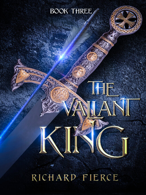 Title details for The Valiant King by Richard Fierce - Available